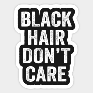 Black Hair Don't Care Sticker